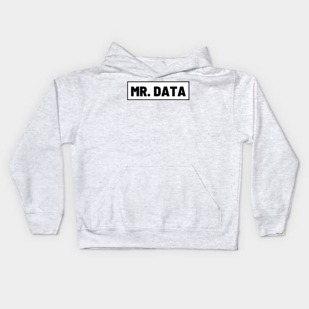 Mr. Data Kids Hoodie by Toad House Pixels